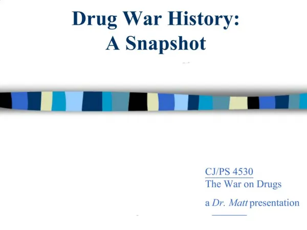 Drug War History: A Snapshot