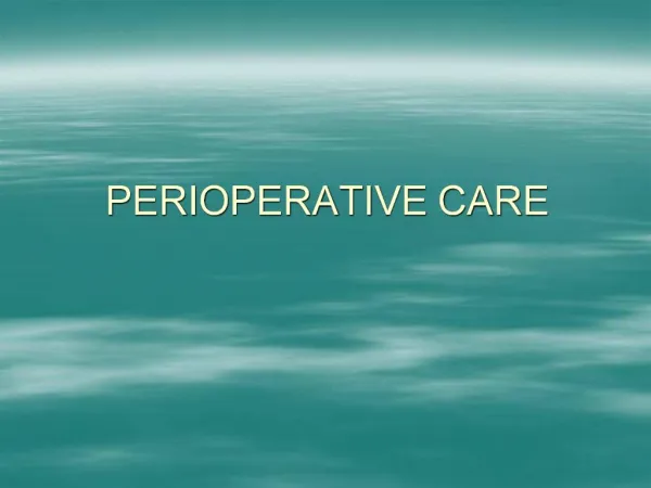 PERIOPERATIVE CARE