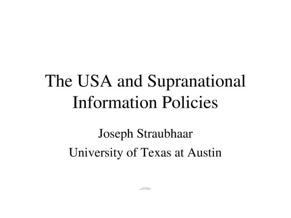The USA and Supranational Information Policies