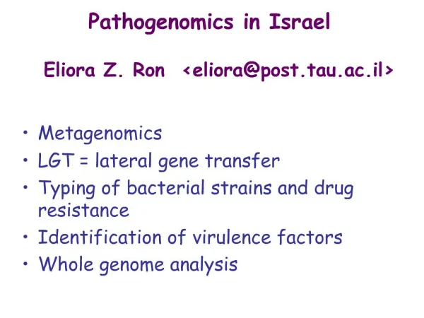 Pathogenomics in Israel Eliora Z. Ron eliorapost.tau.ac.il