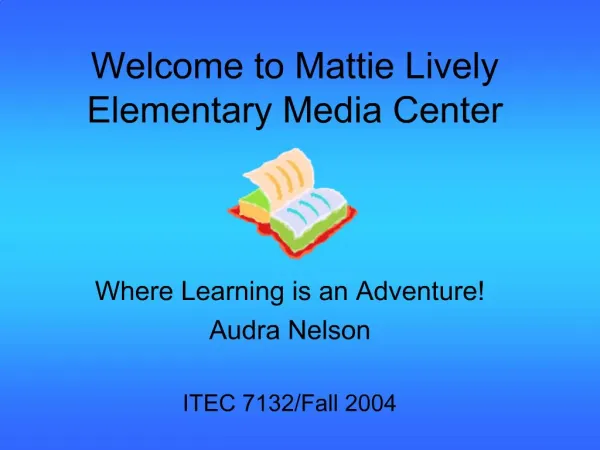 Welcome to Mattie Lively Elementary Media Center
