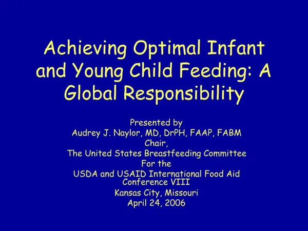 Achieving Optimal Infant and Young Child Feeding: A Global Responsibility
