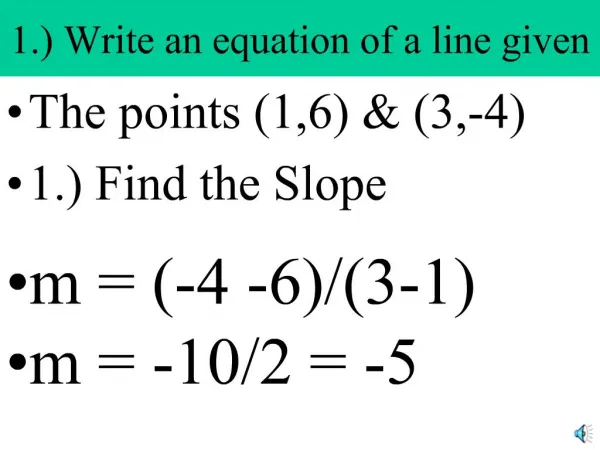 1. Write an equation of a line given