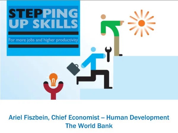Ariel Fiszbein, Chief Economist -- Human Development The World Bank