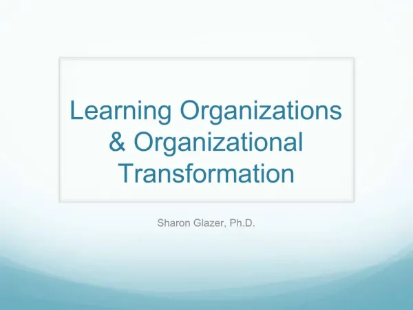 Learning Organizations Organizational Transformation