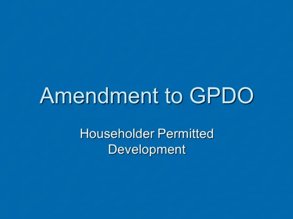 Amendment to GPDO