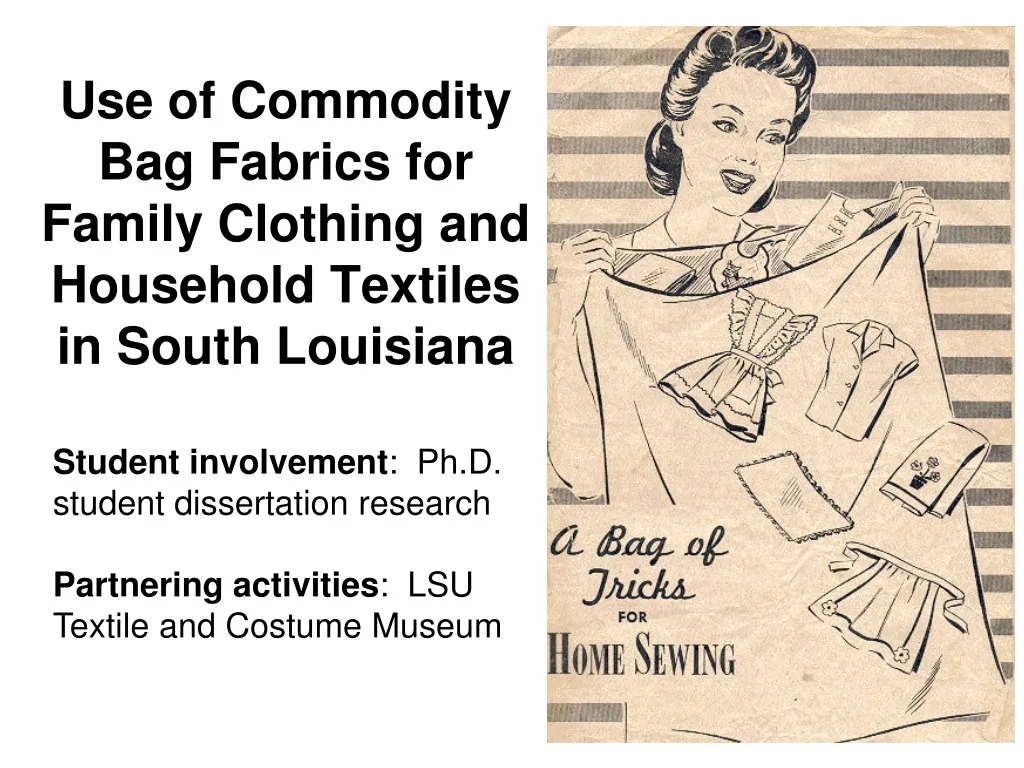 use of commodity bag fabrics for family clothing and household textiles in south louisiana