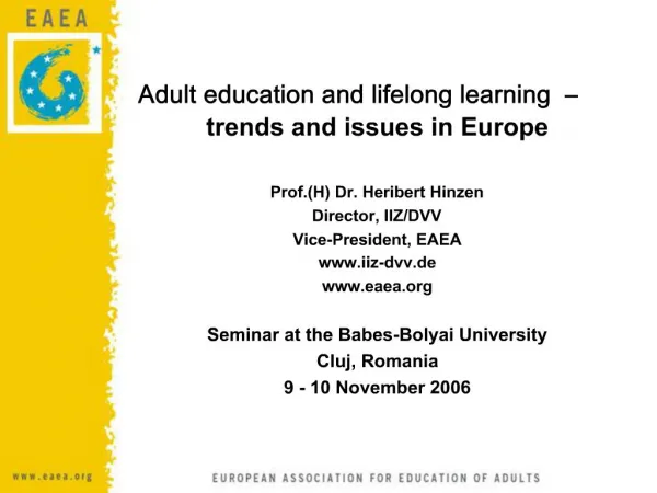 Adult education and lifelong learning trends and issues in Europe Prof.H Dr. Heribert Hinzen Director, IIZ