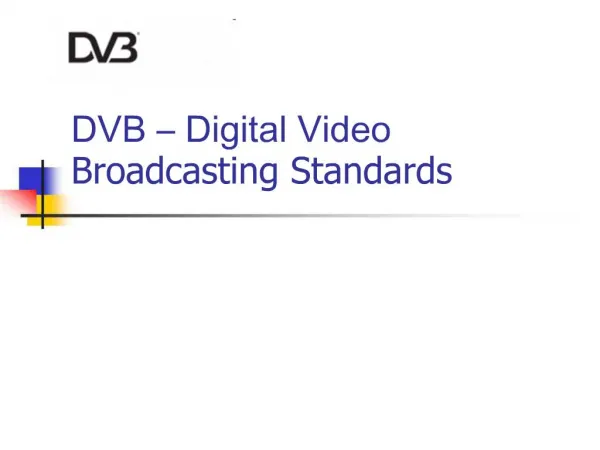 DVB Digital Video Broadcasting Standards