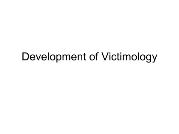Development of Victimology