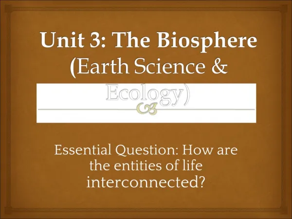 Essential Question: How are the entities of life interconnected?