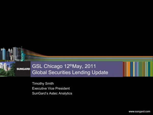 GSL Chicago 12th May, 2011 Global Securities Lending Update