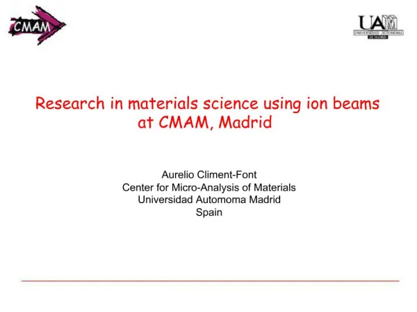 Research in materials science using ion beams at CMAM, Madrid