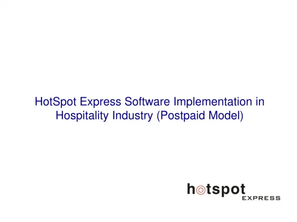 HotSpot Express Software Implementation in Hospitality Industry (Postpaid Model)