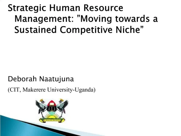 Strategic Human Resource Management: Moving towards a Sustained Competitive Niche Deborah NaatujunayDeborah Naatu