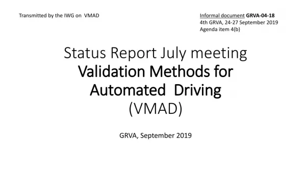 Status Report July meeting Validation Methods for Automated Driving (VMAD)