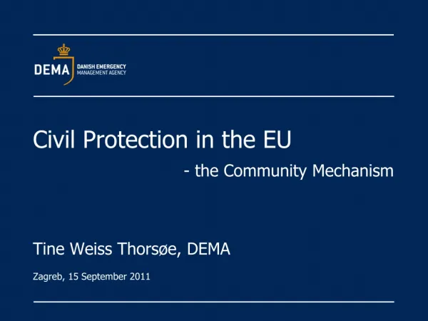 Civil Protection in the EU - the Community Mechanism