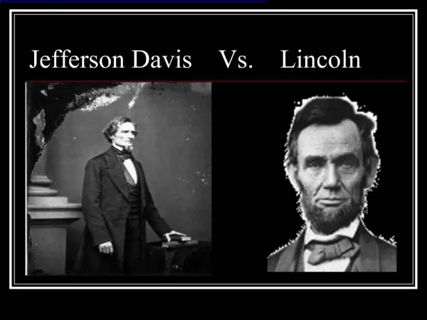 Jefferson Davis Vs. Lincoln