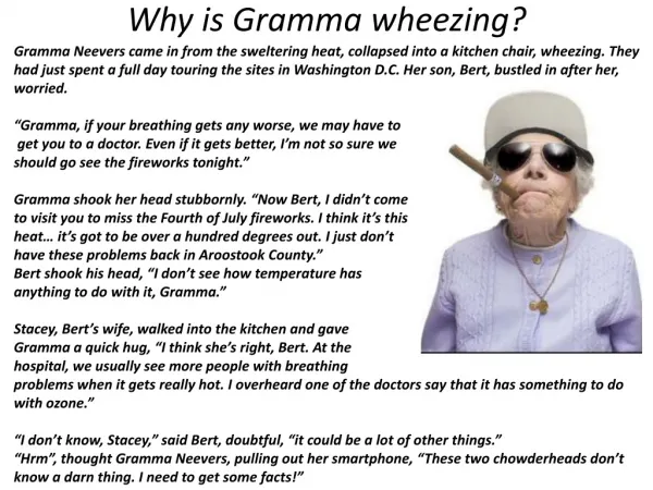Why is Gramma wheezing?