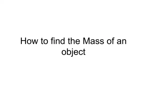 How to find the Mass of an object