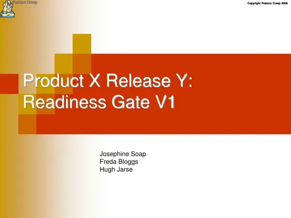 Product X Release Y: Readiness Gate V1