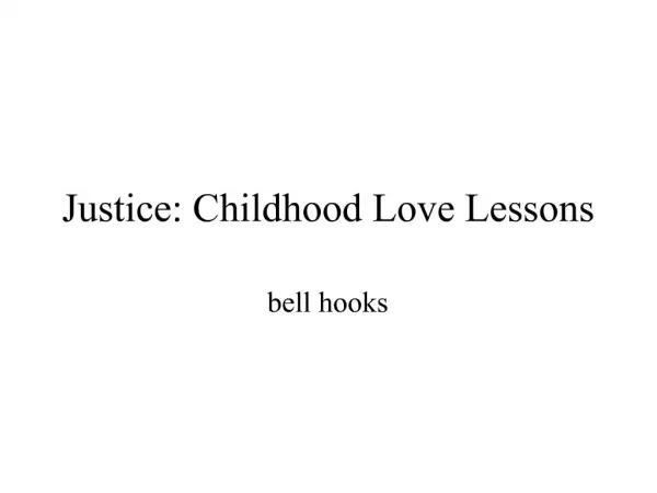 Justice: Childhood Love Lessons