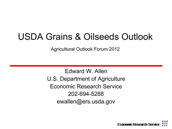 USDA Grains Oilseeds Outlook Agricultural Outlook Forum 2012
