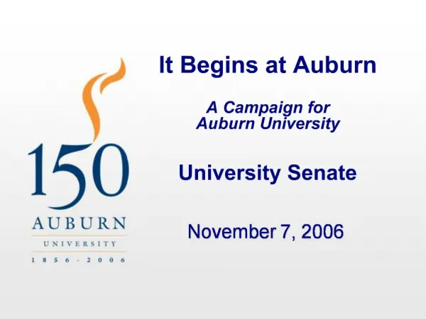 It Begins at Auburn A Campaign for Auburn University University Senate