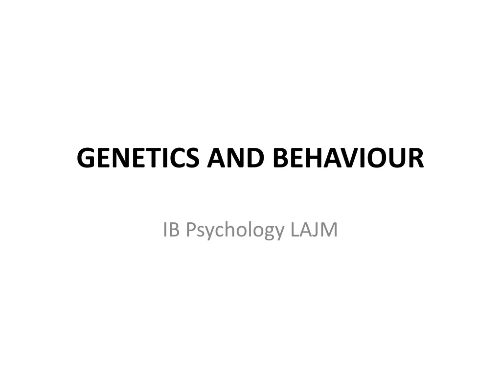 genetics and behaviour