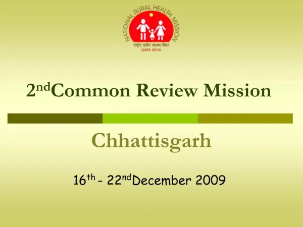 2nd Common Review Mission Chhattisgarh