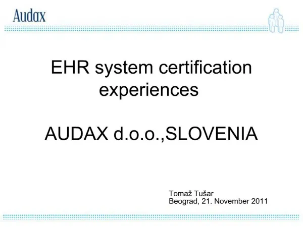 EHR system certification experiences AUDAX d.o.o.,SLOVENIA