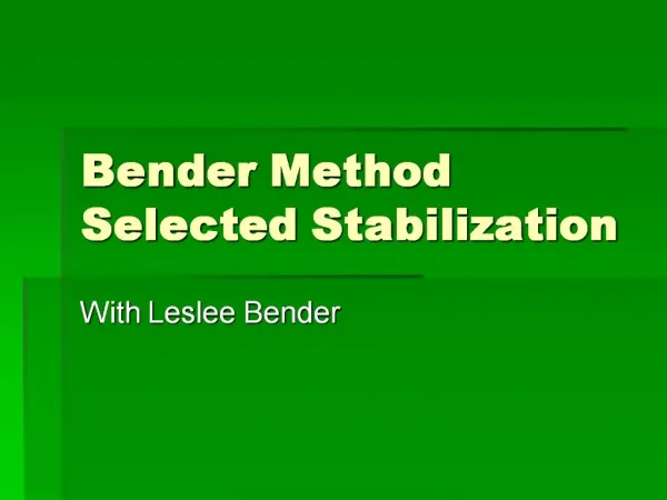 Bender Method Selected Stabilization