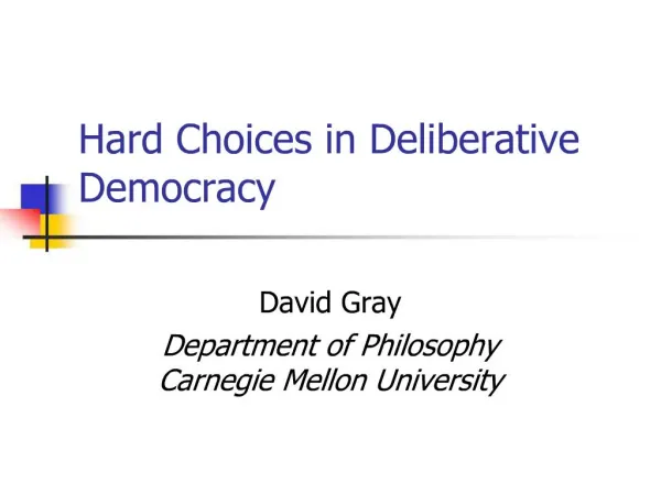 Hard Choices in Deliberative Democracy