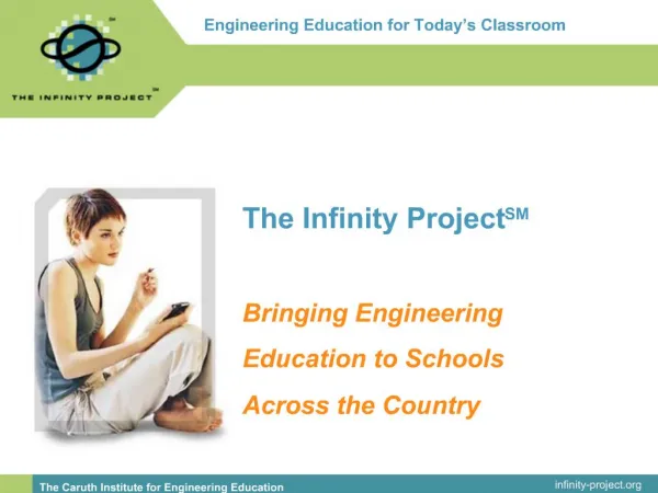 The Infinity ProjectSM Bringing Engineering Education to Schools Across the Country