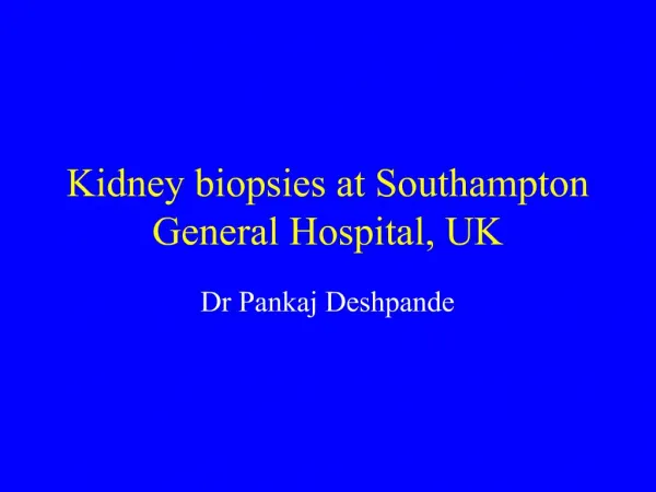 Kidney biopsies at Southampton General Hospital, UK