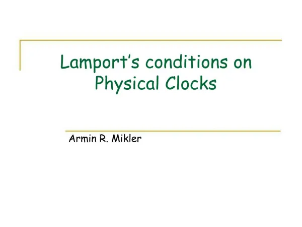 Lamport s conditions on Physical Clocks