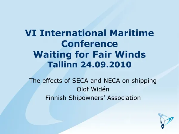 VI International Maritime Conference Waiting for Fair Winds Tallinn 24.09.2010