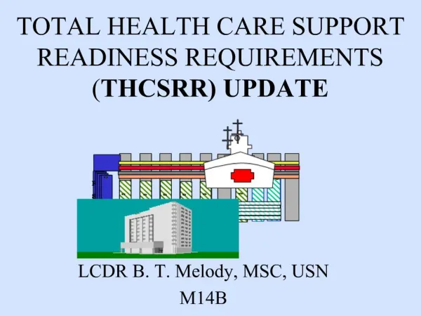 TOTAL HEALTH CARE SUPPORT READINESS REQUIREMENTS THCSRR UPDATE