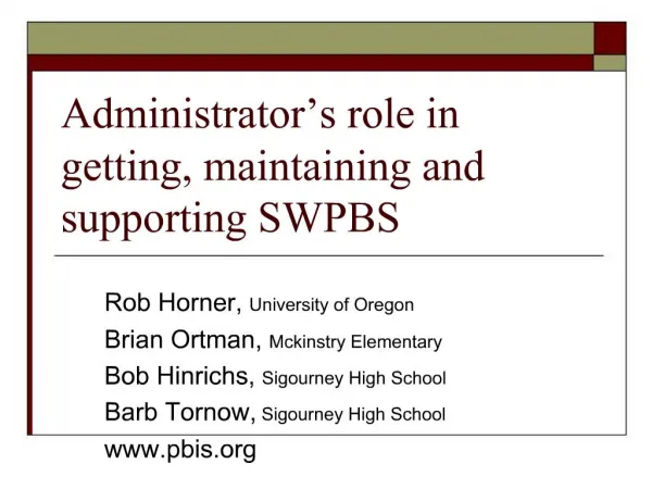 Administrator s role in getting, maintaining and supporting SWPBS