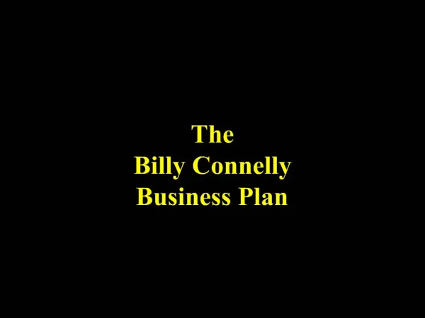 The Billy Connelly Business Plan