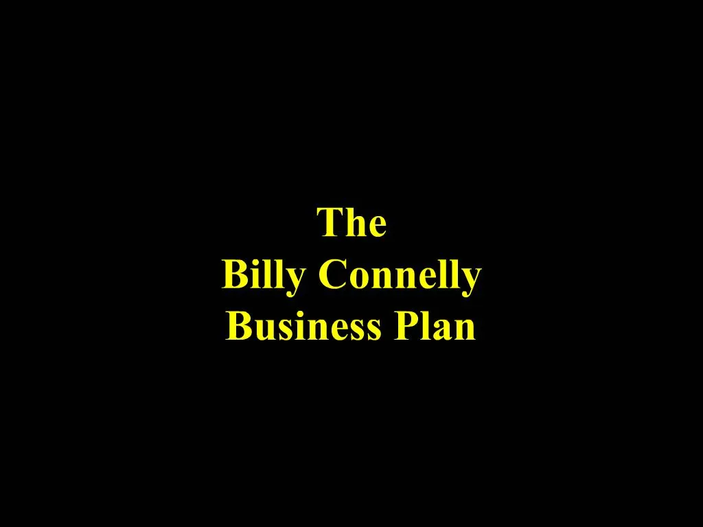billy connolly business plan sketch
