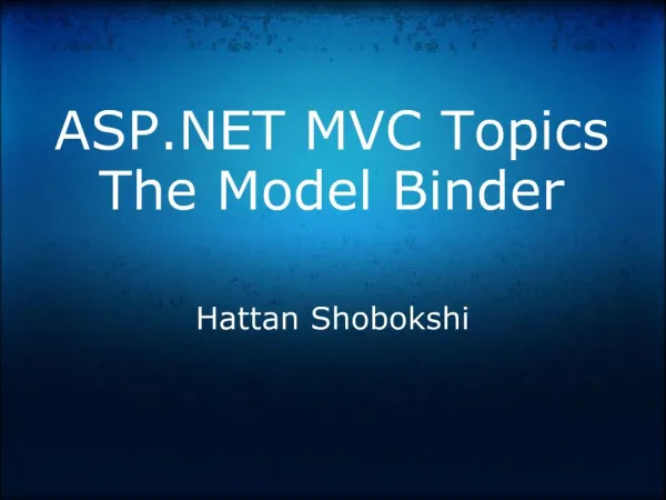 ASP MVC Topics The Model Binder