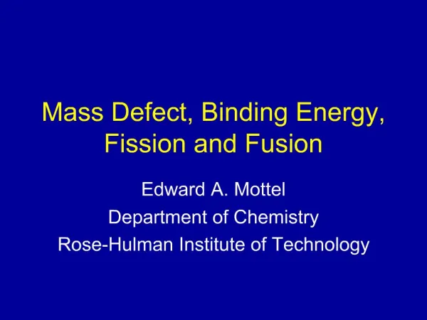 Mass Defect, Binding Energy, Fission and Fusion