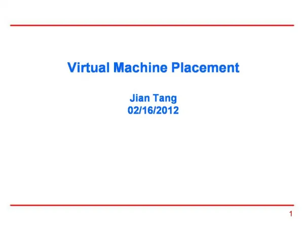 Virtual Machine Placement Jian Tang 02