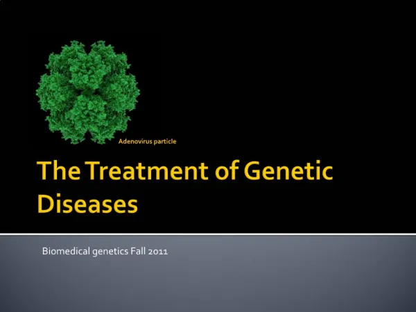 The Treatment of Genetic Diseases