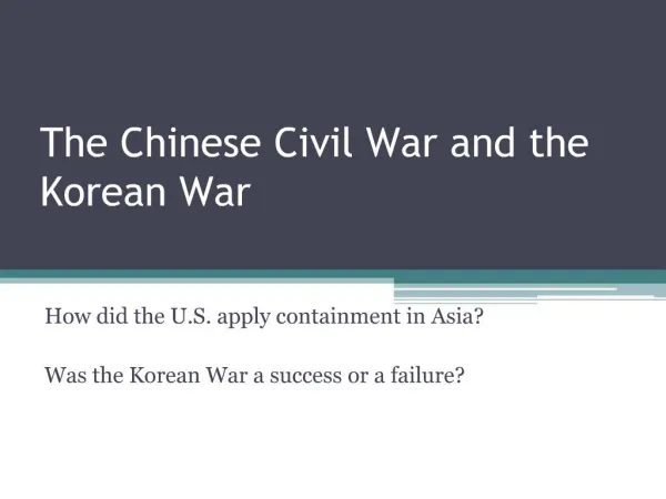 The Chinese Civil War and the Korean War