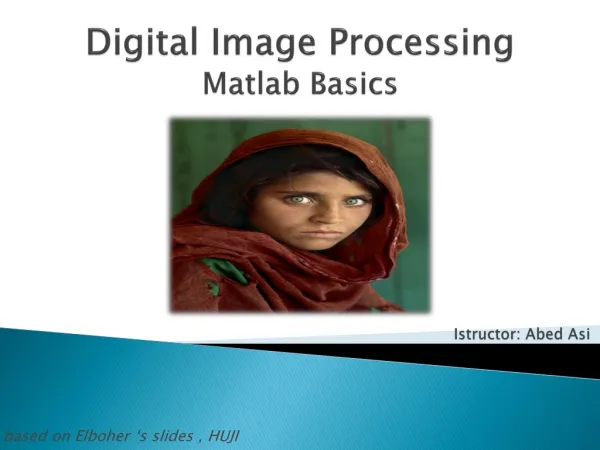Digital Image Processing Matlab Basics