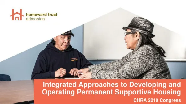 Integrated Approaches to Developing and Operating Permanent Supportive Housing CHRA 2019 Congress