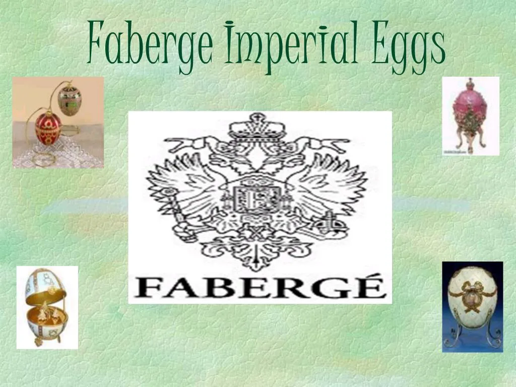 PPT - Faberge Imperial Eggs PowerPoint Presentation, Free Download - ID ...