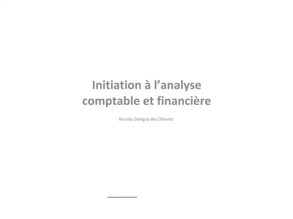 Initiation l analyse comptable et financi re Nicolas Danguy des D serts